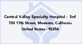 Central Valley Specialty Hospital -  Snf