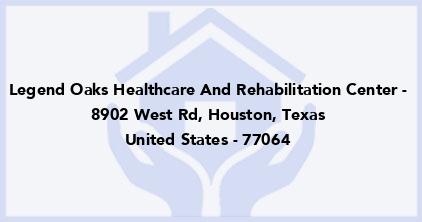 Legend Oaks Healthcare And Rehabilitation Center -
