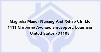 Magnolia Manor Nursing And Rehab Ctr, Llc