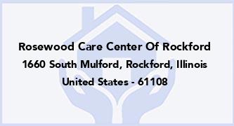 Rosewood Care Center Of Rockford