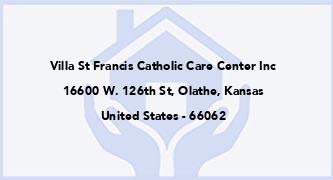Villa St Francis Catholic Care Center Inc