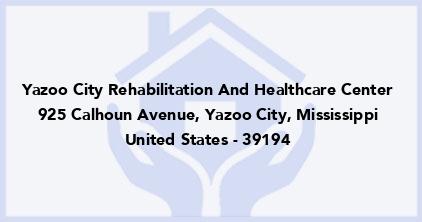 Yazoo City Rehabilitation And Healthcare Center